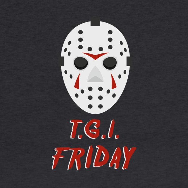 T.G.I. Friday (the 13th) by n23tees